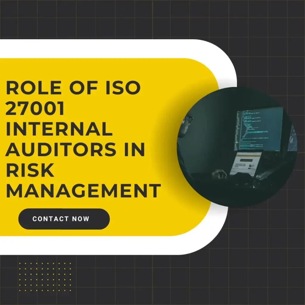 Exploring the Role of ISO 27001 Internal Auditors in Risk Management