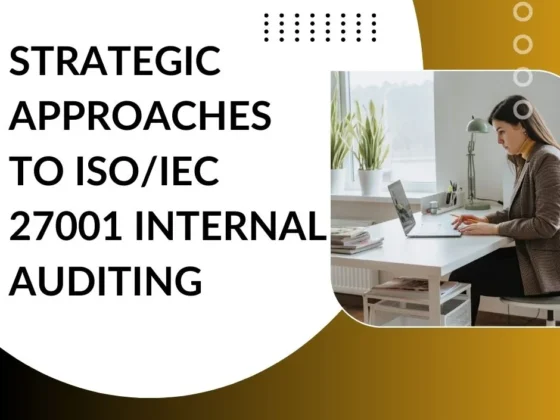 Strategic Approaches to ISO/IEC 27001 Internal Auditing